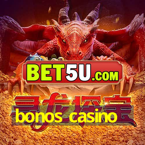 bonos casino